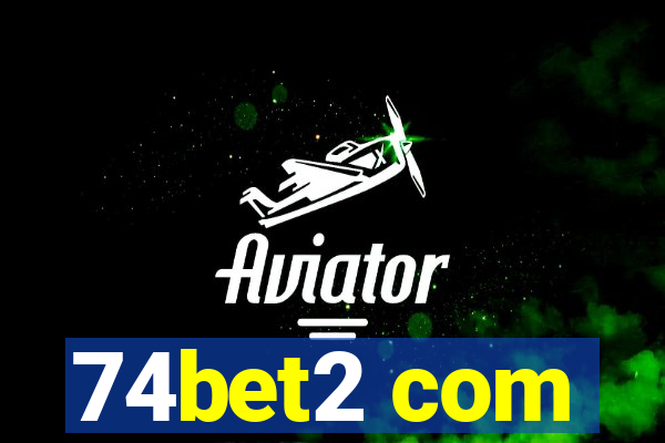 74bet2 com
